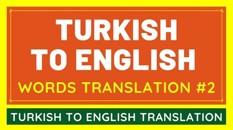 Translate from Turkish to English .
